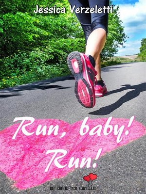 cover image of Run, baby! Run! (Un cuore per capello)